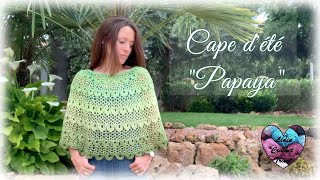 Cape dété quotPapayaquot Crochet toute tailles quot Lidia Crochet Tricotquot [upl. by Trometer]