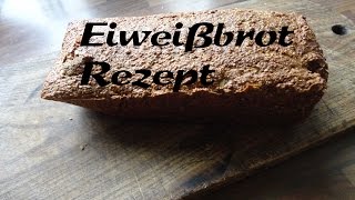 Eiweißbrot Rezept [upl. by Ynaiffit468]