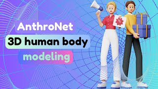 AnthroNet  3D Human Body Modeling through Anthropometrics [upl. by Maddock]