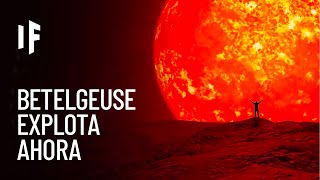 ¿Qué pasaría si Betelgeuse explotara ahora mismo [upl. by Champagne304]