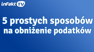 5 prostych sposobów na obniżenie podatków odc 35 [upl. by Nahtanaj]