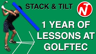 1 YEAR OF GOLF LESSONS AT GOLFTEC  STACK amp TILT  GOLF TIPS  LESSON 179 [upl. by Urias26]