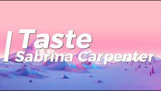 Sabrina Carpenter  Taste Lyrics [upl. by Leno10]