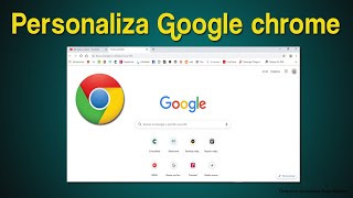 Como Configurar y personalizar el explorador Google Chrome [upl. by Ruddy]