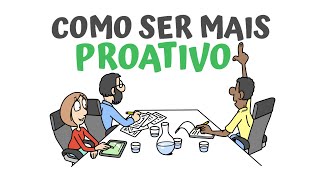 Como ser mais PROATIVO  SejaMaisInteligente [upl. by Olag]