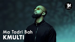 KMulti  Ma Tadri Bah Lyric Video [upl. by Yelich]