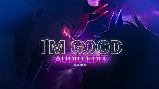 im good  david guetta ft bebe rexha blue edit audio [upl. by Lulu]