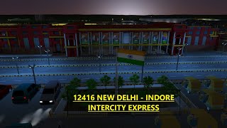 12416 NEW DELHI  INDORE INTERCITY EXPRESS  indianrailways FULL HD [upl. by Jak463]