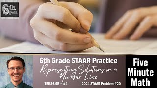 6th Grade STAAR Practice Representing Solutions on a Number Line 69B  4 [upl. by Eeramit]