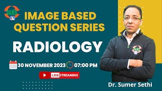 Radiology  Image Based Revision Session for NEETPG amp FMGE  Dr Sumer Sethi [upl. by Tollmann]