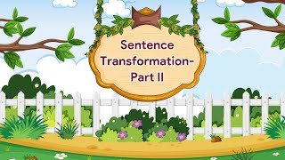 Sentence TransformationPart II  English Grammar Gear  Class 6 [upl. by Petronilla76]