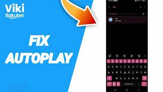 How To Fix Autoplay On Viki Rakuten App [upl. by Tannie]