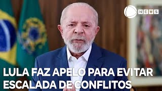 Lula faz apelo para evitar escalada de conflitos [upl. by Drogin975]