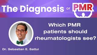 Which PMR Patients Should Rheumatologists See [upl. by Livesay]