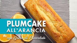 Plumcake allo yogurt con gocce di cioccolato al profumo d’arancia  Ricetta semplice e veloce [upl. by Patrick]