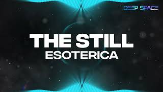 Esoterica  The Still HD [upl. by Jarid]