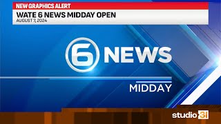 WATE 6 News Midday Open 872024 New Graphics [upl. by Ahsyak955]