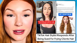 TikTok Hair Stylist Responds After Being Sued For Frying Clients Hair Off [upl. by Jacky]