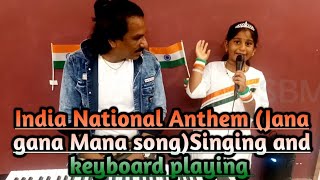 Jana gana Mana song singing and keyboard playing [upl. by Aikrehs]