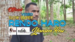 Lagu Slow Terbaru 2024  🔊🔊RENDO HARO🔊🔊  YANSEN REU OFFICIAL MUSIC VIDEO🎥🎥🎬🎬 [upl. by Flossie784]