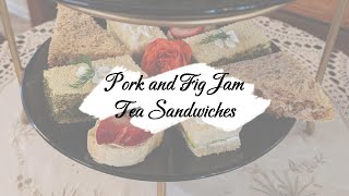 Pork and Fig Jam Tea Sandwiches [upl. by Aleydis]