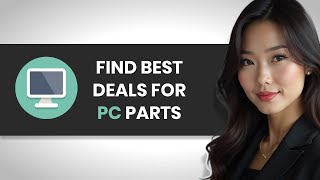 How To EASILY Find The Best Deals For PC Parts PC 2024 [upl. by Dellora]