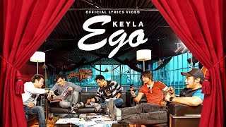 Keyla  Ego Official Lyrics Video [upl. by Weingartner]