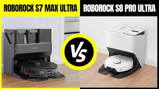 Roborock S7 Max Ultra vs Roborock S8 Pro UltraWhich is Best Robot Vacuum and Mop [upl. by Allehcram602]