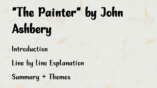 quotThe Painterquot by John Ashbery  ExplanationSummaryTheme  BS English [upl. by Sirod]