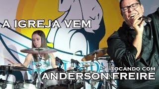 A Igreja vem  Anderson Freire Ao vivo [upl. by Allsun]