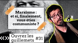 Marxisme  et si finalement vous étiez communiste [upl. by Eetsirhc]