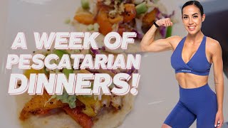 A WEEK OF PESCATARIAN DINNERS [upl. by Ecinev411]