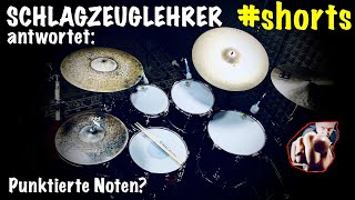 Punktierte Noten Deine Frage  Meine Antwort Schlagzeuglehrer shorts [upl. by Sikko]