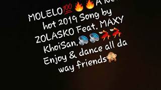 MELELO 2019  Zolasko feat MAXY khoisan [upl. by Lladnew]