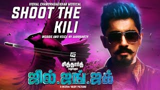 Shoot The Kili Official Song Lyric Video  Jil Jung Juk  Siddharth  Vishal Chandrashekhar [upl. by Alicia125]