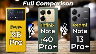 Poco X6 Pro Vs Infinix Note 40 Pro Vs Redmi Note 13 Pro Plus 🔥 Full Specs Comparison [upl. by Ashia]