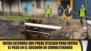 Rutas alternas que puede utilizar para evitar el paso en el socavón de Chimaltenango [upl. by Eseilana]