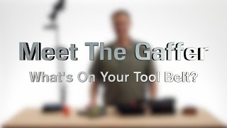 Meet The Gaffer 33 Whats On Your Tool Belt [upl. by Hsetirp]