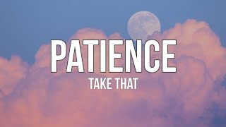 Take That  Patience  Speed Up Version   Lyrics [upl. by Leacim237]