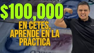 CETES Aumenta Tasas a 28 y 91 Dias Invertimos 100000 mxn Aprende en la Práctica [upl. by Anyer677]