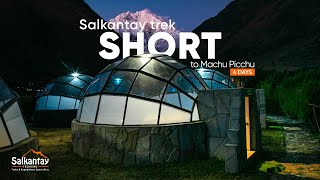 Salkantay Trek Short 4Day Trek to Machu Picchu [upl. by Stillmann]