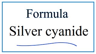 How to Write the Formula for Silver cyanide [upl. by Horne]