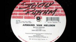 Armand Van Helden  Witch Doktor Dark Ages Mix [upl. by Reffinnej178]