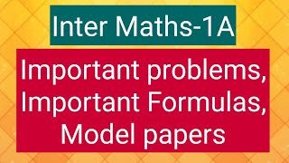 Inter Maths1A  Important Problems Important Formulas Model papers [upl. by Aileek85]