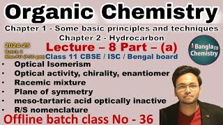 Organic chemistry Class 11 L8aBatch2Chiral carbon plane of symm RS enantiomer racemic mix [upl. by Zoba]