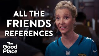 Every time The Good Place referenced FRIENDS  The Good Place [upl. by Siriso]