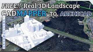 Free Real 3D Landscape with Buildings in ARCHICAD using CADMAPPER [upl. by Tallbott266]