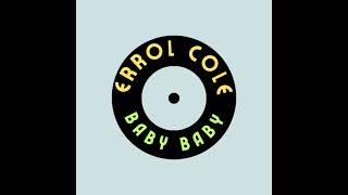 ERROL COLE  BABY BABY  THE MIXER ALBUM [upl. by Kciredorb]