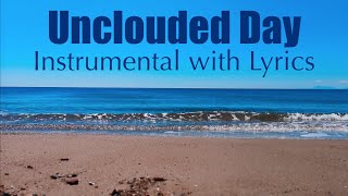 THE UNCLOUDED DAY  UNCLOUDY DAY  Instrumental Hymn with Lyrics Southern Gospel [upl. by Eihcir]