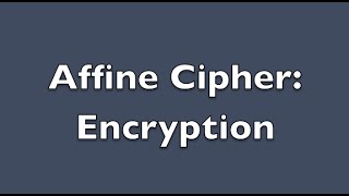 Affine Cipher  Part 3 [upl. by Crespi]